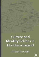 Culture and identity politics in Northern Ireland /