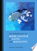 The Terminology of Marine Pollution by Plastics and Microplastics /