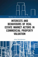 Interests and behaviours of real estate market actors in commercial property valuation /