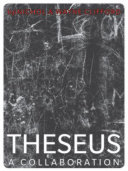 Theseus : a collaboration /