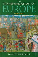 The transformation of Europe 1300-1600 /