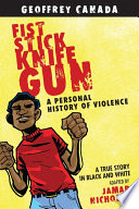 Fist, stick, knife, gun : a personal history of violence /