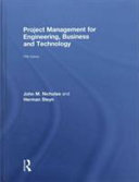 Project management for engineering, business and technology /