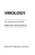 Virology : an information profile /