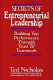 Secrets of entrepreneurial leadership : building top performance through trust & teamwork /