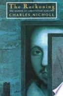 The reckoning : the murder of Christopher Marlowe /