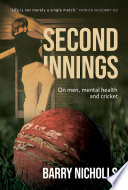 Second Innings : On Men, Mental Health and Cricket.