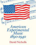 American experimental music, 1890-1940 /