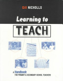 Learning to teach : a handbook for primary and secondary school teachers.