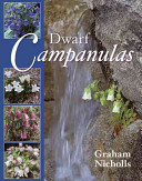 Dwarf campanulas and associated genera /
