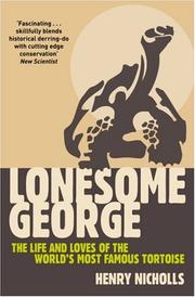 Lonesome George : the life and loves of a conservation icon /
