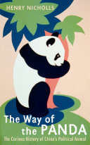 The way of the panda : the curious history of China's political animal /