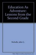 Education as adventure : lessons from the second grade /