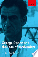 George Oppen and the fate of modernism /