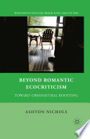 Beyond Romantic Ecocriticism : Toward Urbanatural Roosting /