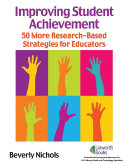 Improving student achievement : 50 more research-based strategies for educators /