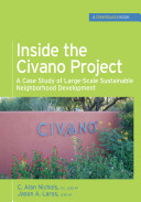 Inside the Civano Project : a case study of large-scale sustainable neighborhood development /