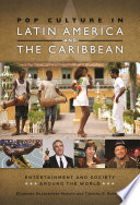 Pop culture in Latin America and the Caribbean /