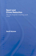 Sport and crime reduction : the role of sports in tackling youth crime /