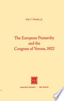The European Pentarchy and the Congress of Verona, 1822 /