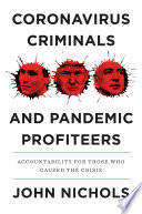 Coronavirus criminals and pandemic profiteers : accountability for those who caused the crisis /