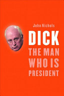 Dick : the man who is president /