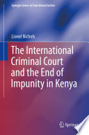 The International Criminal Court and the end of impunity in Kenya /