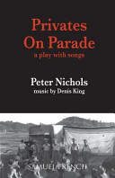 Privates on parade : a play with songs /