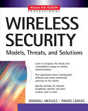 Wireless security : models, threats, and solutions /