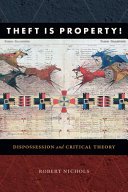 Theft is property! : dispossession & critical theory /
