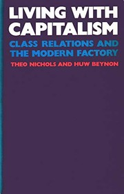 Living with capitalism : class relations and the modern factory /