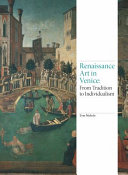 Renaissance art in Venice : from tradition to individualism /