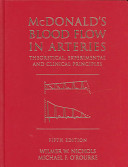 McDonald's blood flow in arteries : theoretical, experimental, and clinical principles /