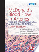 McDonald's blood flow in arteries : theoretical, experimental and clinical principles.