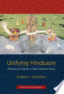 Unifying Hinduism : philosophy and identity in Indian intellectual history /