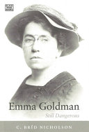 Emma Goldman : still dangerous /
