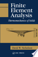 Finite element analysis : thermomechanics of solids /