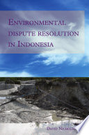 Environmental dispute resolution in Indonesia /
