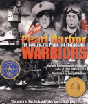 Pearl Harbor Warriors : the Bugler, the Pilot, the Friendship /