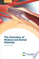 The Chemistry of Medical and Dental Materials