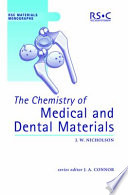 The chemistry of medical and dental materials /