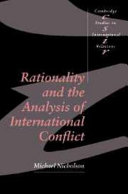 Rationality and the analysis of international conflict /