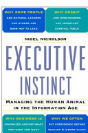 Executive instinct : managing the human animal in the information age /