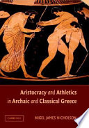 Aristocracy and athletics in Archaic and Classical Greece /