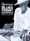 Mississippi : the blues today! /