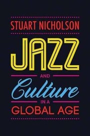Jazz and culture in a global age /