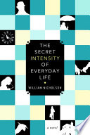 The secret intensity of everyday life /