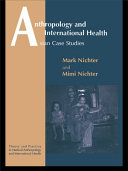 Anthropology and international health : Asian case studies /