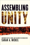 Assembling unity : Indigenous politics, gender, and the Union of BC Indian Chiefs /