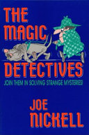 The magic detectives : join them in solving strange mysteries /